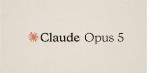 قيود أقل وأداء أقوى، أنثروبيك تكشف مفاجآت Claude Opus 5